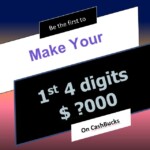 make your first 4 digits on CashBucks